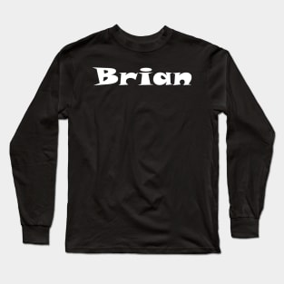 Brian My Name Is Brian Inspired Long Sleeve T-Shirt